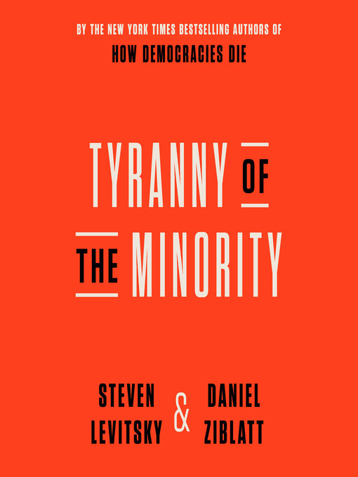 Title details for Tyranny of the Minority by Steven Levitsky - Wait list